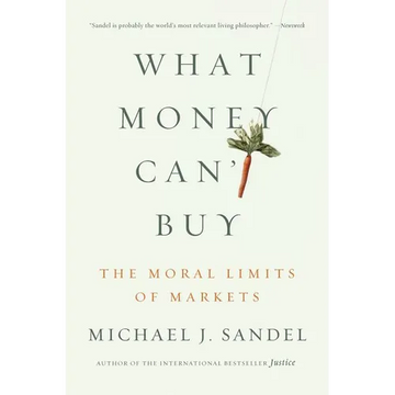 What Money Can't Buy: The Moral Limits of Markets - Paperback