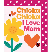 Chicka Chicka I Love Mom - Hardcover