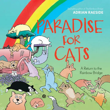 Paradise for Cats: A Return to the Rainbow Bridge - Hardcover