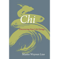 CHI: Discovering Your Life Energy