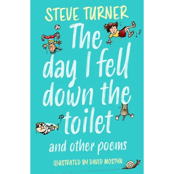 Day I Fell Down the Toilet and Other Poems - Paperback