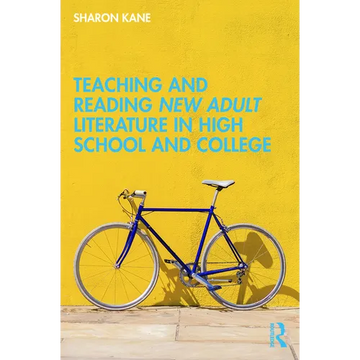 Teaching and Reading New Adult Literature in High School and College - Paperback