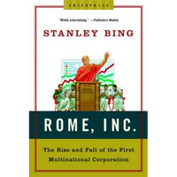 Rome, Inc.: The Rise and Fall of the First Multinational Corporation - Paperback
