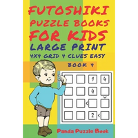 Futoshiki Puzzle Books For kids - Large Print 4 x 4 Grid - 4 clues - Easy - Book 4: Mind Games For Kids - Logic Games For Kids - Puzzle Book For Kids - Paperback