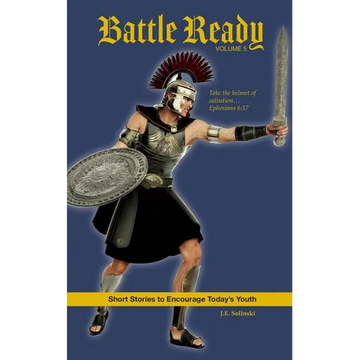Battle Ready: Volume 5: Take the Helmet of Salvation - Paperback