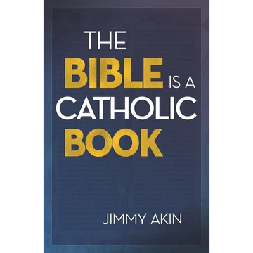 Bible Is a Catholic Book - Paperback