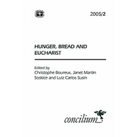 Concilium 2005/2: Hunger, Bread and the Eucharist - Paperback