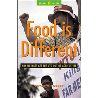 Food Is Different: Why We Must Get the Wto Out of Agriculture - Paperback