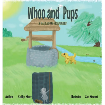 Whoo and Pups: A Ballad of Friendship - Hardcover