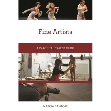 Fine Artists: A Practical Career Guide - Paperback
