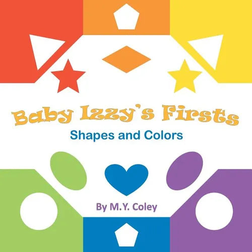Baby Izzy's Firsts: Shapes and Colors