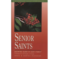 Senior Saints: Growing Older in God's Family - Paperback