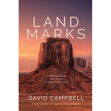 Landmarks: A Comprehensive Look at the Foundations of Faith - Paperback