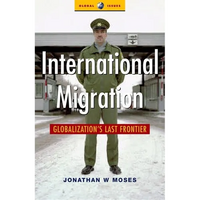 International Migration: Globalization's Last Frontier - Paperback