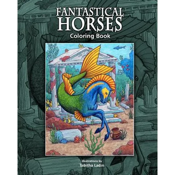 Fantastical Horses: Coloring Book - Paperback