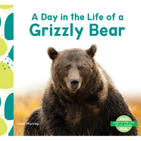 Day in the Life of a Grizzly Bear - Library Binding