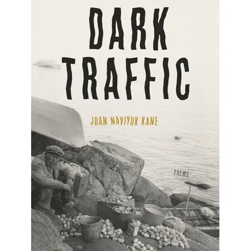 Dark Traffic: Poems