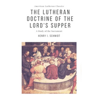 The Lutheran Doctrine of the Lord's Supper - Paperback