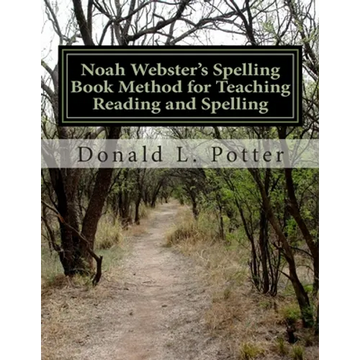 Noah Webster's Spelling Book Method for Teaching Reading and Spelling - Paperback