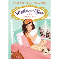 Dream on (Whatever After #4): Volume 4 - Paperback