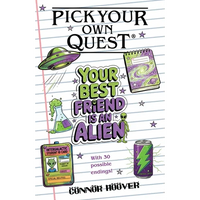 Pick Your Own Quest: Your Best Friend is an Alien - Paperback