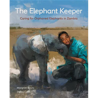 The Elephant Keeper: Caring for Orphaned Elephants in Zambia - Hardcover