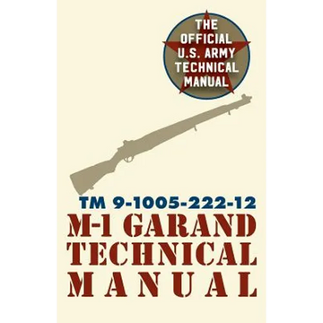 U.S. Army M-1 Garand Technical Manual: Field Manual 23-5 - Paperback