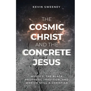 The Cosmic Christ and the Concrete Jesus - Paperback