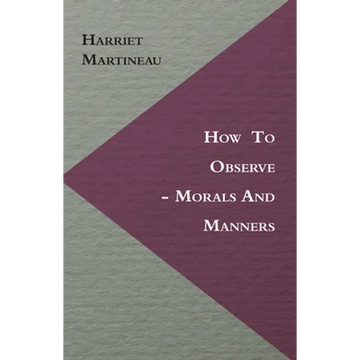 How to Observe - Morals and Manners - Paperback