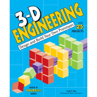 3-D Engineering: Design and Build Your Own Prototypes - Hardcover
