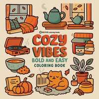 Bold & Easy Cozy Vibes Coloring Book: Comfy & Relaxing Stress Relief Coloring - Paperback