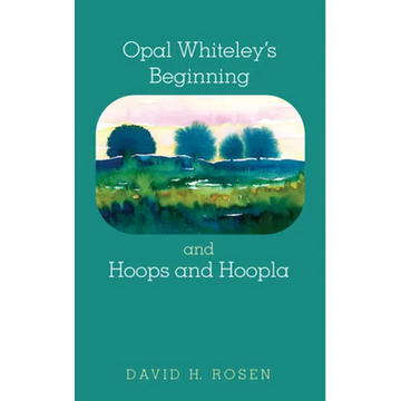 Opal Whiteley's Beginning and Hoops and Hoopla - Paperback
