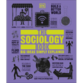 The Sociology Book: Big Ideas Simply Explained