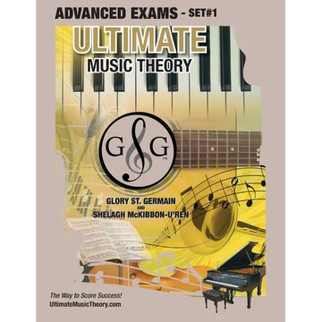 Advanced Music Theory Exams Set #1 - Ultimate Music Theory Exam Series: Preparatory, Basic, Intermediate & Advanced Exams Set #1 & Set #2 - Four Exams - Paperback