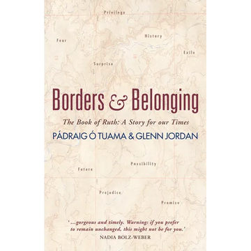 Borders and Belonging: The Book of Ruth: A Story for Our Times - Paperback