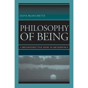 Philosophy of Being: A Reconstructive Essay in Metaphysics - Paperback