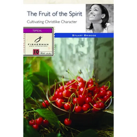 The Fruit of the Spirit: Cultivating Christlike Character - Paperback