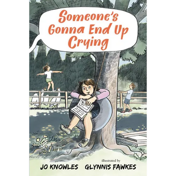 Someone's Gonna End Up Crying - Hardcover