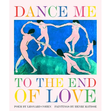 Dance Me to the End of Love - Hardcover
