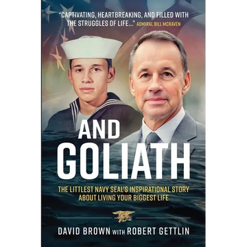 And Goliath: The Littlest Navy SEAL's Inspirational Story About Living Your Biggest Life - Paperback