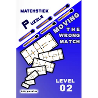MATCHSTICK PUZZLE Moving the wrong match: Level 2 - Paperback