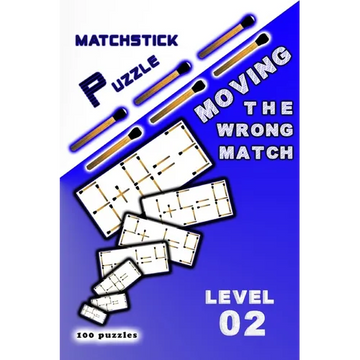 MATCHSTICK PUZZLE Moving the wrong match: Level 2 - Paperback