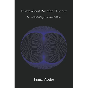 Essays about Number Theory: From Classical Topics to New Problems - Paperback