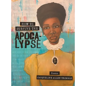 How to Survive the Apocalypse: Poems - Paperback