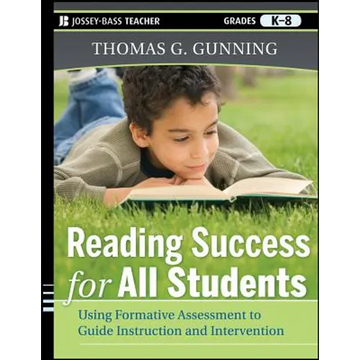 Reading Success for All Students: Using Formative Assessment to Guide Instruction and Intervention - Paperback