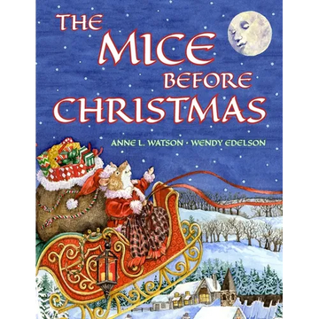 The Mice Before Christmas: A Mouse House Tale of the Night Before Christmas (With a Visit from Santa Mouse) - Paperback