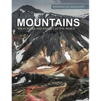 Mountains: Great Peaks and Ranges of the World - Hardcover
