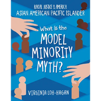 What Is the Model Minority Myth? - Paperback