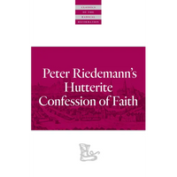 Peter Riedemann's Hutterite Confession of Faith - Paperback