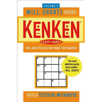 Will Shortz Presents Kenken Easy to Hard Volume 3: 100 Logic Puzzles That Make You Smarter - Paperback